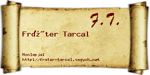 Fráter Tarcal névjegykártya
